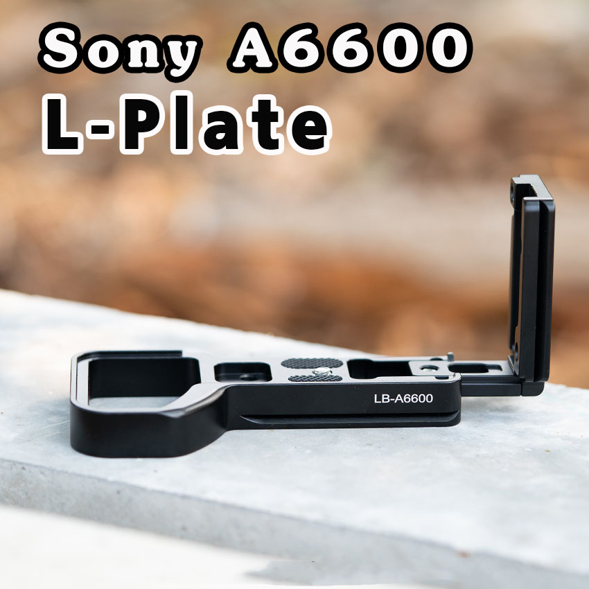 L-Plate Sony A6600 รุ่นรางด้านข้างสไลด์ Camera Grip เพิ่มความกระชับในการจับถือ