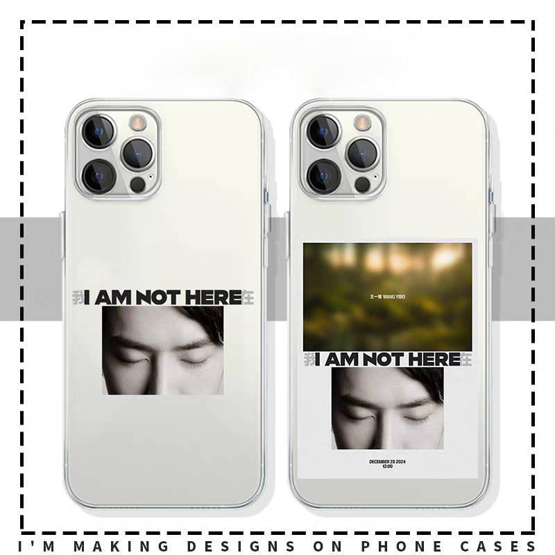 เคสโทรศัพท์ I AM NOT HERE หวังอี้ป๋อ Wang Yibo