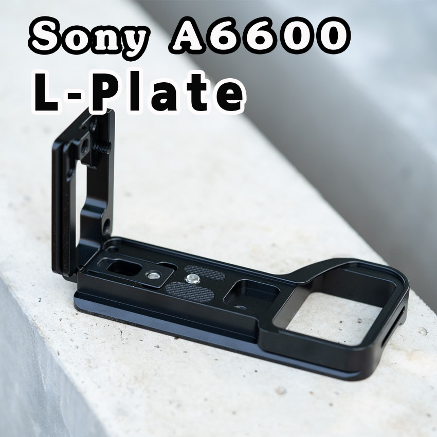 L-Plate Sony A6600 รุ่นรางด้านข้างสไลด์ Camera Grip เพิ่มความกระชับในการจับถือ