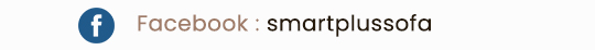 welcome to smart plus sofa Phone : 081-946-0059 Line ID : @smartplussofa Facebook : smartplussofa Google Map : ถนนเทพารักษ์ กม 3.5